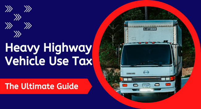 DCG Blog: Heavy Highway Vehicle Use Tax: The Ultimate Guide