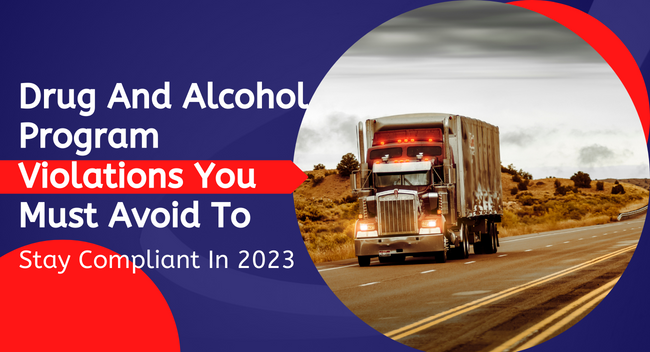 DCG Blog | 10 Drug And Alcohol Program Violations You Must Avoid To Stay Compliant In 2023