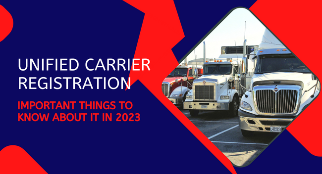 DCG Blog | What Is Unified Carrier Registration 7 Important Things To Know About It In 2023