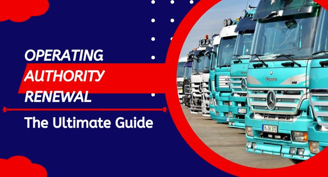 DCG Blog | Operating Authority Renewal The Ultimate Guide For Trucking Companies